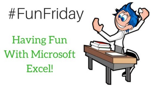 #FunFriday: Fun With Microsoft Excel