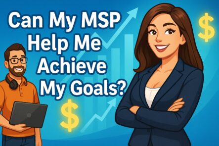 5 Ways a Managed Services Provider Can Help a Small Business Owner Achieve Their Personal Goals